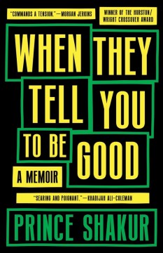 Cover of When They Tell You to Be Good: A Memoir