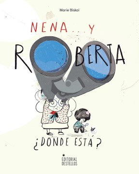 Cover of Nena, y Roberta ¿dónde está?
