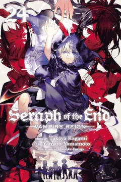 Cover of Seraph of the end. Vampire reign. Volume 24