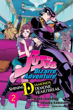 Cover of JoJo's bizarre adventure. Shining Diamond's demonic heartbreak. Volume 2