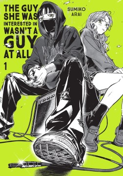 Cover of The Guy She Was Interested in Wasn't a Guy at All Vol. 1