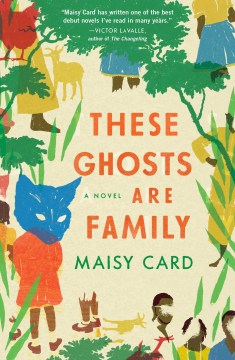Cover of These ghosts are family : a novel