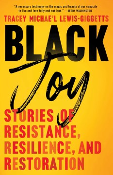 Cover of Black Joy: Stories of Resistance, Resilience, and Restoration