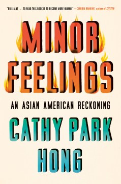 Cover of Minor Feelings: An Asian American Reckoning