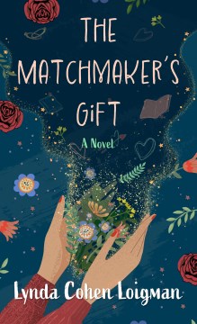 Cover of The matchmaker's gift : a novel