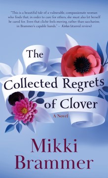 Cover of The collected regrets of clover