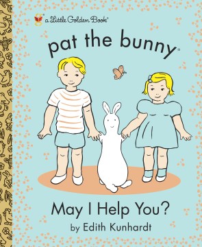  May I Help You? Pat the Bunny