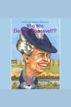  Who Was Eleanor Roosevelt?