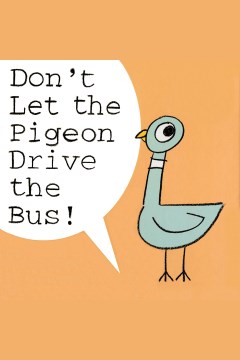  Don't Let the Pigeon Drive the Bus