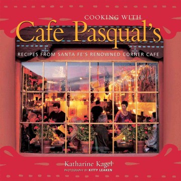  Cooking With Cafe Pasqual's