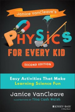  Janice Vancleave's Physics for Every Kid