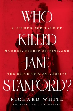  Who Killed Jane Stanford?