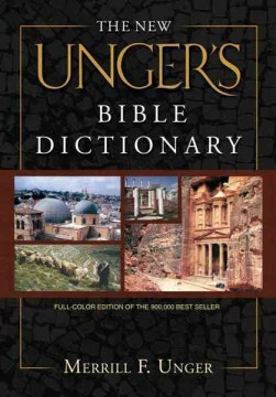 The  New Unger's Bible Dictionary