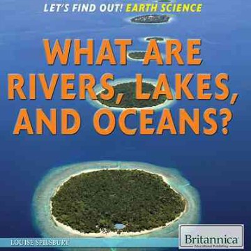  What Are Rivers, Lakes, and Oceans?