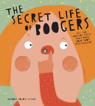 The  Secret Life of Boogers